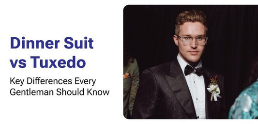 Dinner Suit vs. Tuxedo: Key Differences Every Gentleman Should Know - MANNZILO
